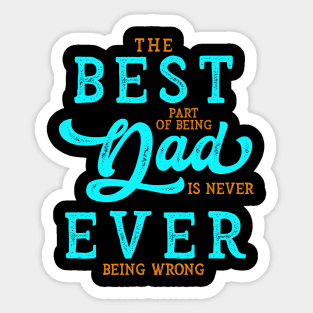 The Best Part of being Dad Funny Gift for Father's Day Sticker